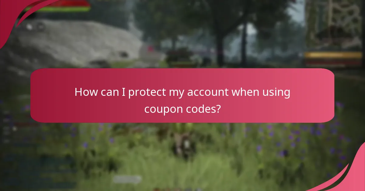 What security measures should I consider when using coupon codes?