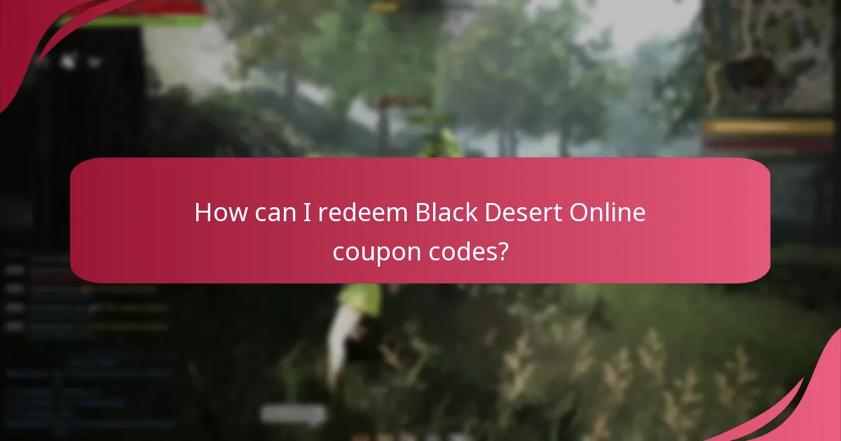 How can I redeem Black Desert Online coupon codes?
