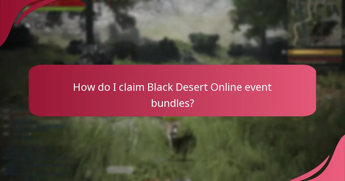 How do I claim Black Desert Online event bundles?