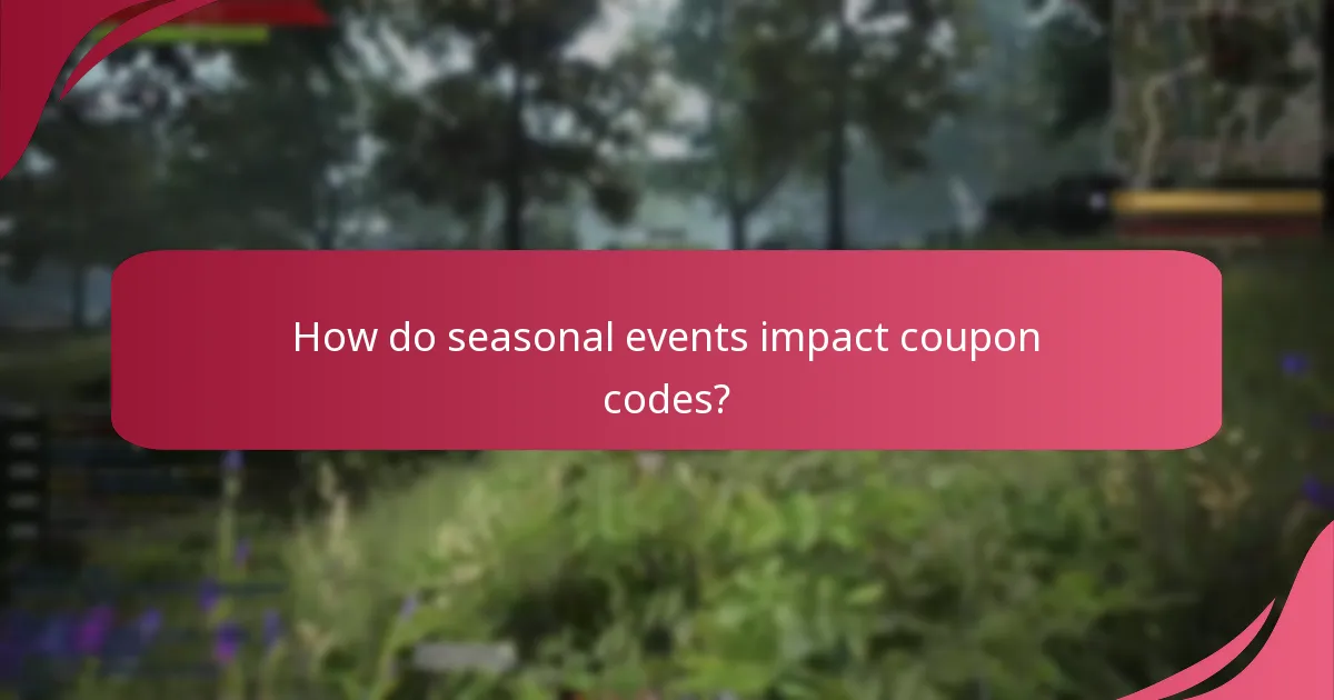 How do seasonal events impact coupon codes?