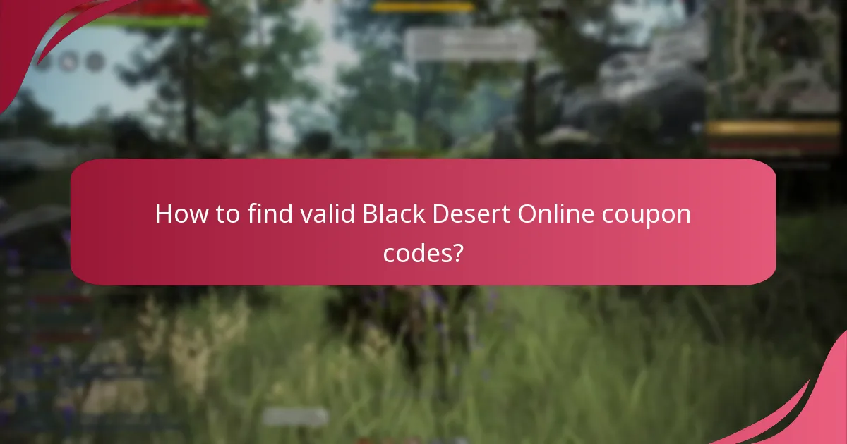How to find valid Black Desert Online coupon codes?