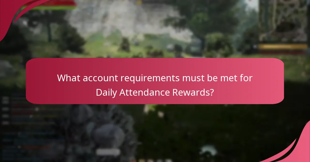 What restrictions apply to claiming Daily Attendance Rewards?