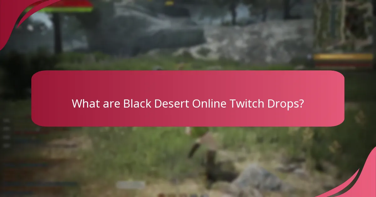 When have Twitch Drops events occurred in Black Desert Online?