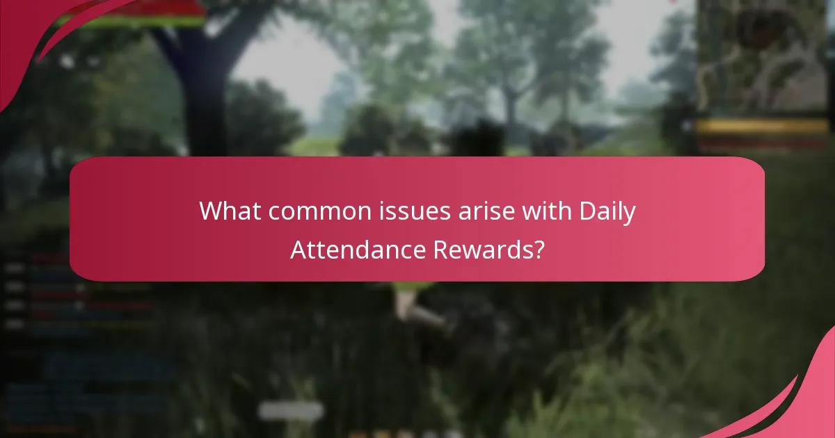 How can I troubleshoot Daily Attendance Rewards issues?