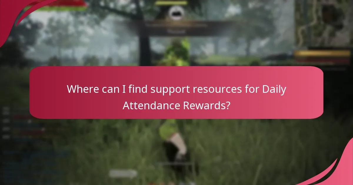 Where can I find support resources for Daily Attendance Rewards?